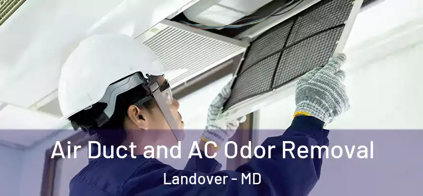  Air Duct and AC Odor Removal Landover - MD