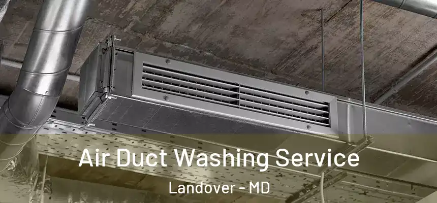  Air Duct Washing Service Landover - MD